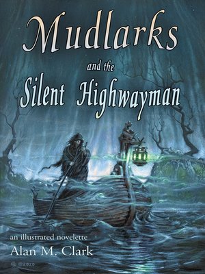 cover image of Mudlarks and the Silent Highwayman